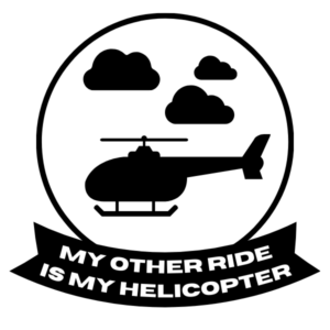 My Other Ride is a Helicopter Decal